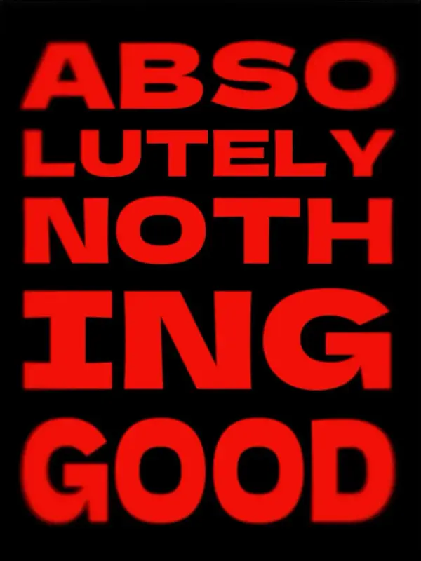 ABSOLUTELY NOTHING GOOD kapak görseli